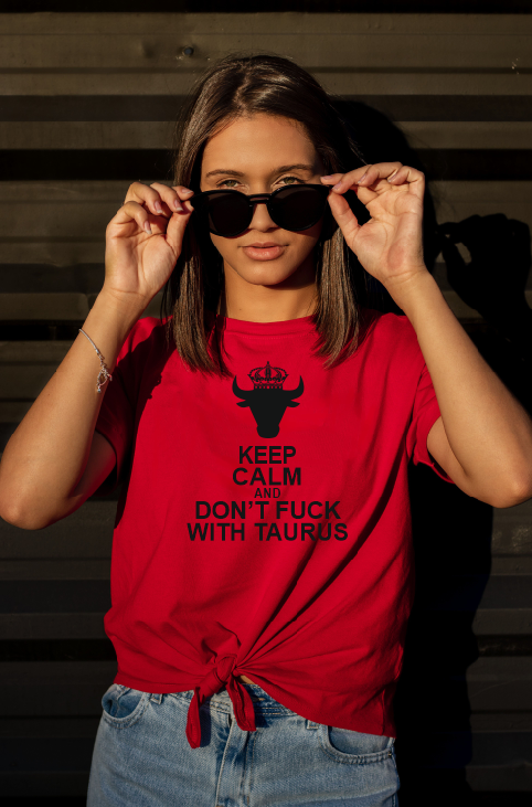 Keep Calm and don’t fuck with Taurus l Zodiac sign Taurus World Team Facts T shirt l Sweatshirt l Hoodie